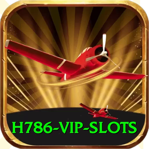 H786 VIP Slots - 2